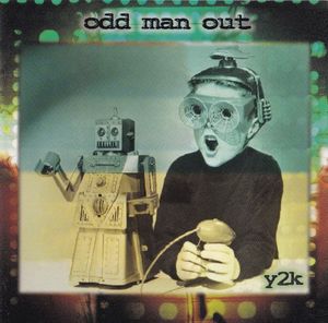 Odd Man Out: Y2K