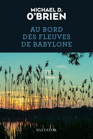 Au bord des fleuves de Babylone