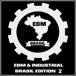 EBM & Industrial: Brasil Edition 2