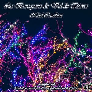 Noël Corellien: Extraits du Concerto Op.6 n°8 (Single)