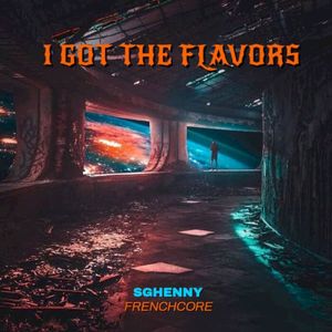 I Got the Flavors (Single)