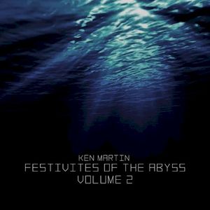 Festivities of the Abyss, Volume 2