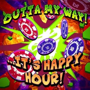 Outta My Way! …It’s Happy Hour! (Single)