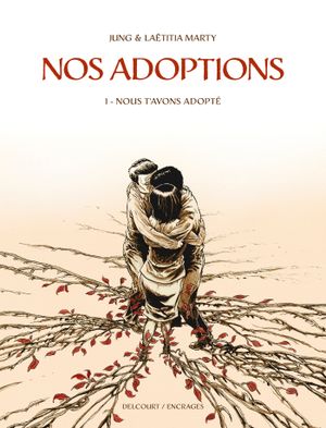 Nous t'avons adopté - Nos Adoptions, tome 1