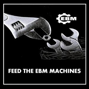 Feed the EBM Machines!