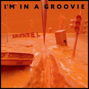 I’m In A Groovie (Single)