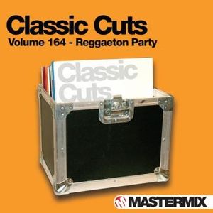 Mastermix Classic Cuts, Volume 164 Reggaeton Party