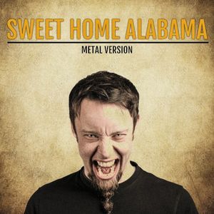 Sweet Home Alabama (Metal Version) (Single)