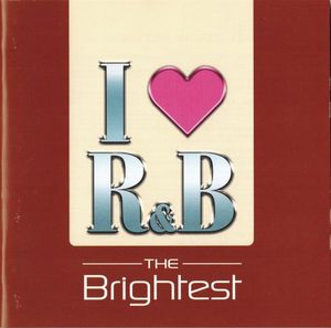 I ♥ R&B 2005 the Brightest