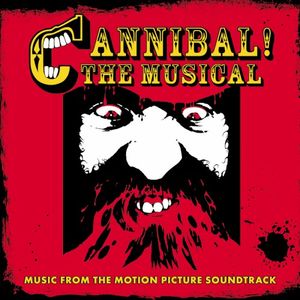 Cannibal! The Musical Music From The Motion Picture Soundtrack (2024 Remaster) (OST)