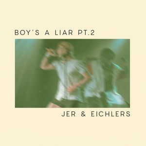 Boy's a Liar, Pt. 2 (Single)