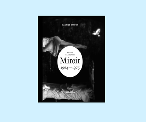 ANDREÏ TARKOVSKI, MIROIR, 1964-1975