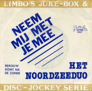 Neem mij met je mee / Berouw komt na de zonde (Single)