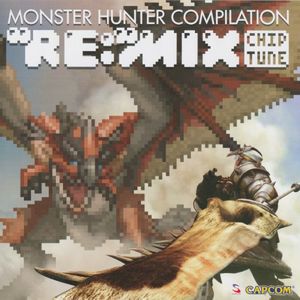 Monster Hunter Compilation 'Re:'mix Chiptune