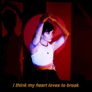 I Think My Heart Loves To Break (EP)