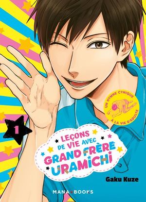 Leçons de vie avec grand frère Uramichi, tome 1