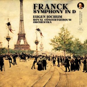 Franck: Symphony in D minor by Eugen Jochum (2023 Remastered, Amsterdam 1973)