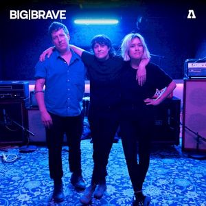 Big ‡ Brave on Audiotree Live (Live)