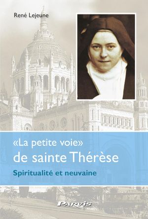 La petite voie de sainte Thérèse