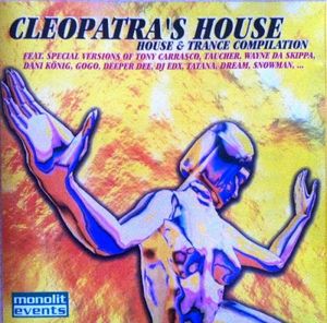 Cleopatra's House (House & Trance Compilation)