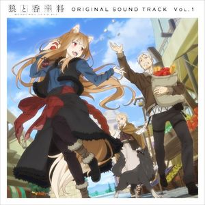 「狼と香辛料 MERCHANT MEETS THE WISE WOLF」オリジナルサウンドトラック Vol.1 (OST)