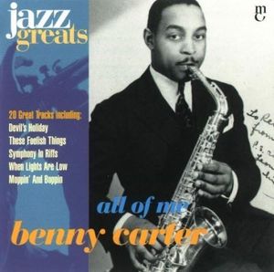 Jazz Greats, Volume 58: Benny Carter: All of Me