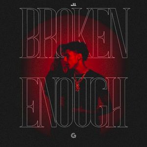 Broken Enough (Single)