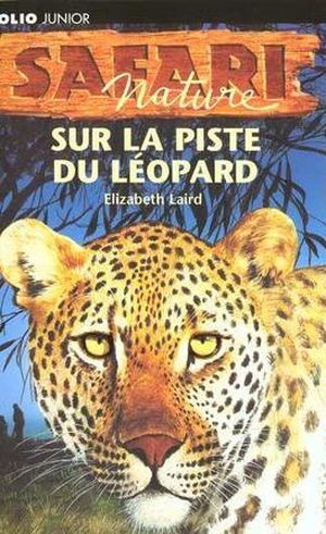 Safari Nature, Tome 1 : Sur la piste du léopard