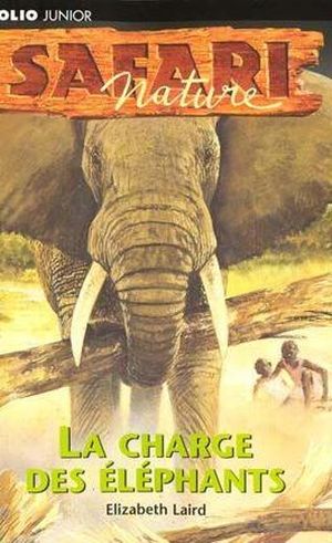 Safari Nature, Tome 3 : La charge des éléphants