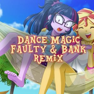 Dance Magic (Faulty & Bank Pain remix)