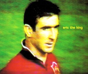 Ooh-Ah, Eric Cantona / Eric The King (Single)