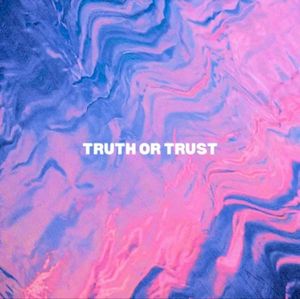Truth or Trust (Single)