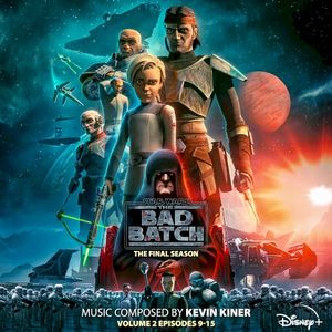 Star Wars: The Bad Batch - The Final Season: Vol. 2 (Episodes 9-15) (Original Soundtrack) (OST)