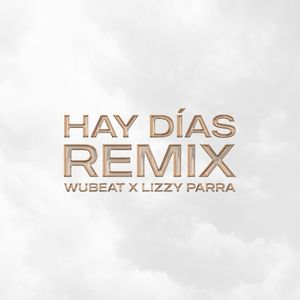 HAY DÍAS (Remix) (Single)