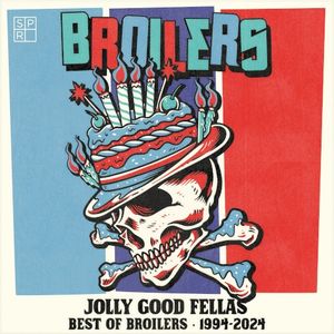 Jolly Good Fellas – Best of Broilers 1994–2024