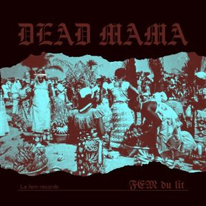 Dead Mama (Single)