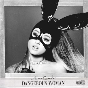 Dangerous Woman (Deluxe)