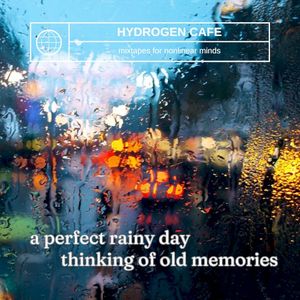 A Perfect Rainy Day Thinking of Old Memories
