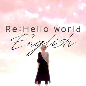 Re:Hello world English.ver (Single)