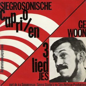 Siegrosonische capriolen / Gewoon 3 liedjes (EP)
