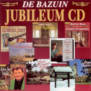 De Bazuin Jubileum CD