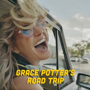 Grace Potter’s Road Trip