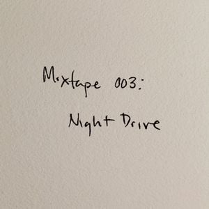 Mixtape 003: Night Drive (EP)