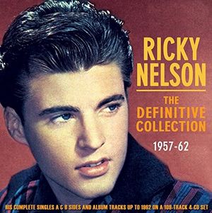 Ricky Nelson: The Definitive Collection - 1957-62