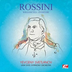 Rossini: William Tell: Overture (Digitally Remastered) (EP)