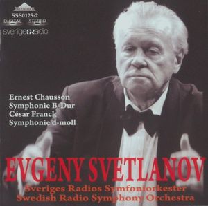 Ernest Chausson: Symphonie B-Dur / César Franck: Symphonie d-moll