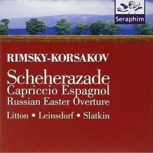Scheherazade / Capriccio Espagnol / Russian Easter Overture