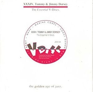 XXXIV. Tommy & Jimmy Dorsey - The Essential V-Discs