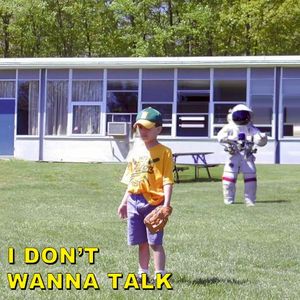 I Don't Wanna Talk (Single)