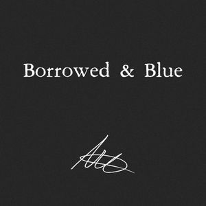 Borrowed & Blue (EP)